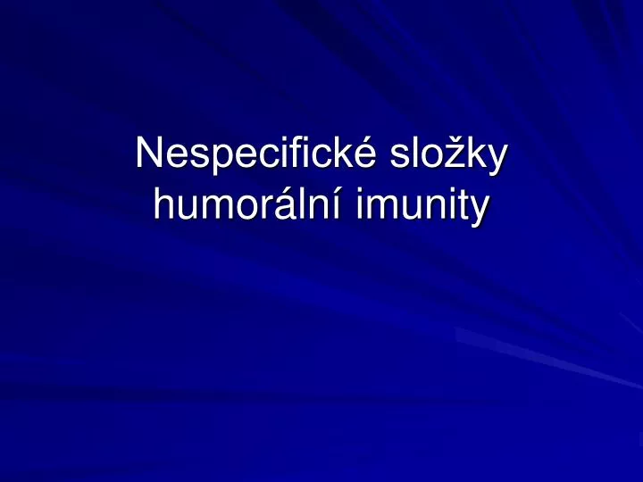 nespecifick slo ky humor ln imunity