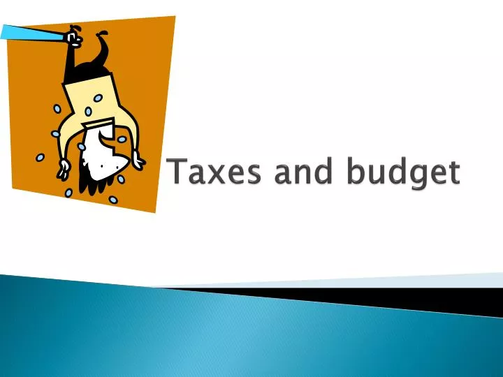 taxes and budget