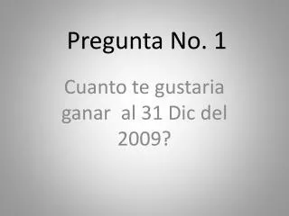 pregunta no 1