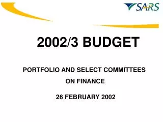 PORTFOLIO AND SELECT COMMITTEES ON FINANCE 26 FEBRUARY 2002