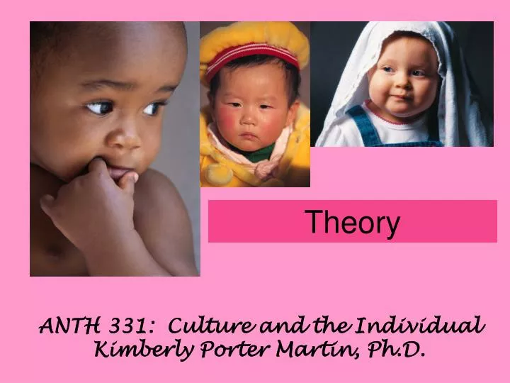 anth 331 culture and the individual kimberly porter martin ph d