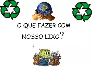 o que fazer com nosso lixo