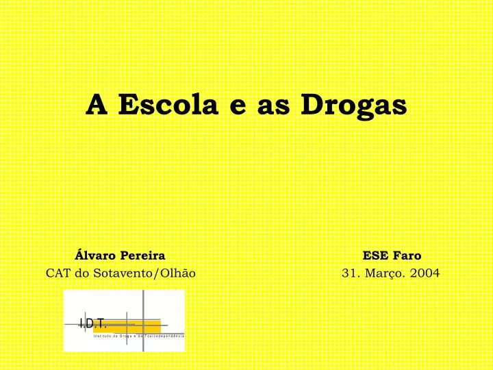 a escola e as drogas