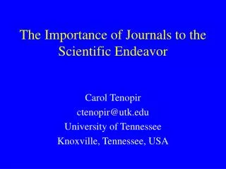The Importance of Journals to the Scientific Endeavor