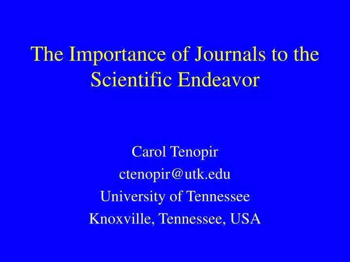 the importance of journals to the scientific endeavor