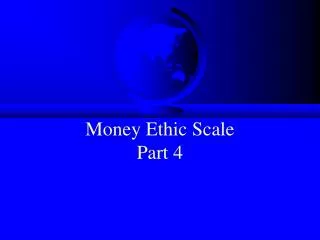 Money Ethic Scale Part 4