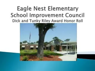 Eagle Nest Elementary School Improvement Council Dick and Tunky Riley Award Honor Roll