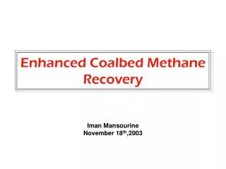 Enhanced Coalbed Methane Recovery