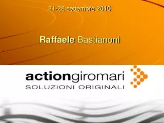 21 22 settembre 2010 raffaele bastianoni