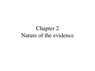 Chapter 2 Nature of the evidence