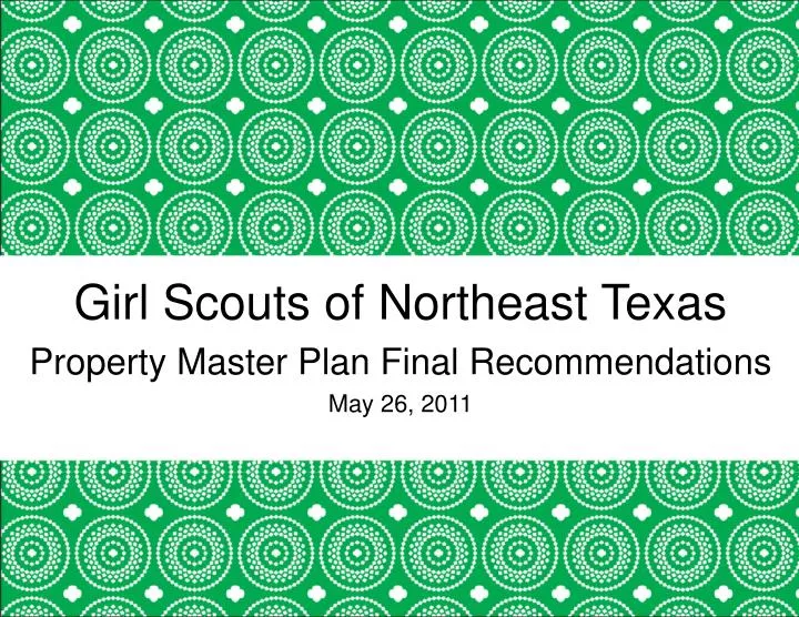 girl scouts of northeast texas property master plan final recommendations may 26 2011