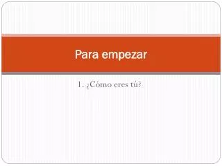 para empezar
