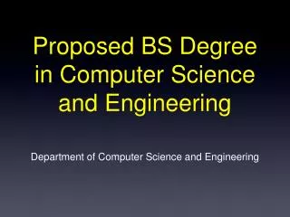 Proposed BS Degree in Computer Science and Engineering