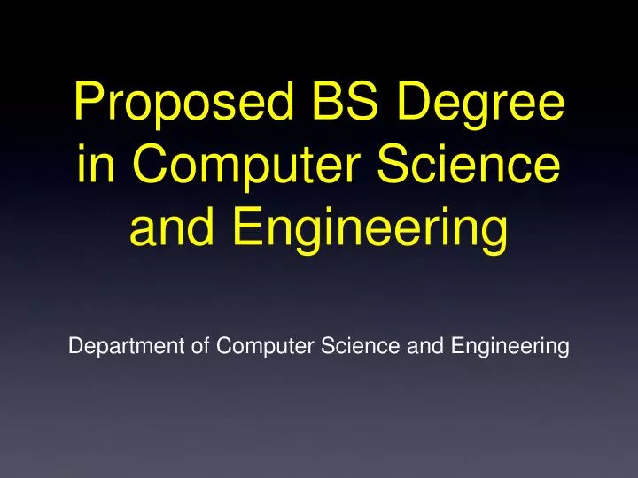 proposed bs degree in computer science and engineering