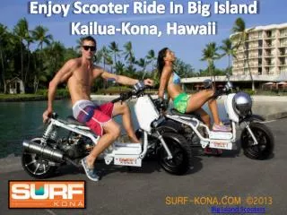 Enjoy Scooters Ride in Big Island Kailua Kona, Hawaii