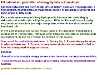 Fat catabolism: generation of energy by fatty acid oxidation