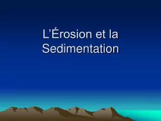 l rosion et la sedimentation