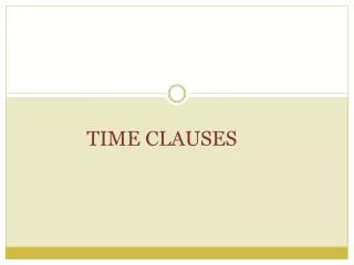 TIME CLAUSES