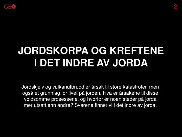 jordskorpa og kreftene i det indre av jorda