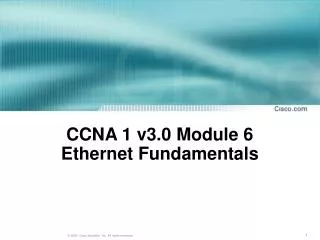 CCNA 1 v3.0 Module 6 Ethernet Fundamentals