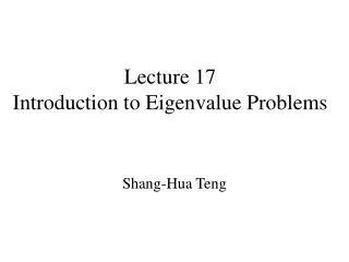 Lecture 17 Introduction to Eigenvalue Problems