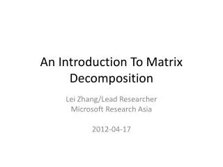 An Introduction To Matrix Decomposition