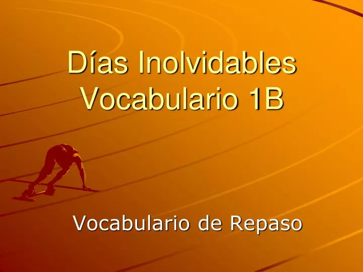d as inolvidables vocabulario 1b