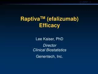 Raptiva TM (efalizumab) Efficacy