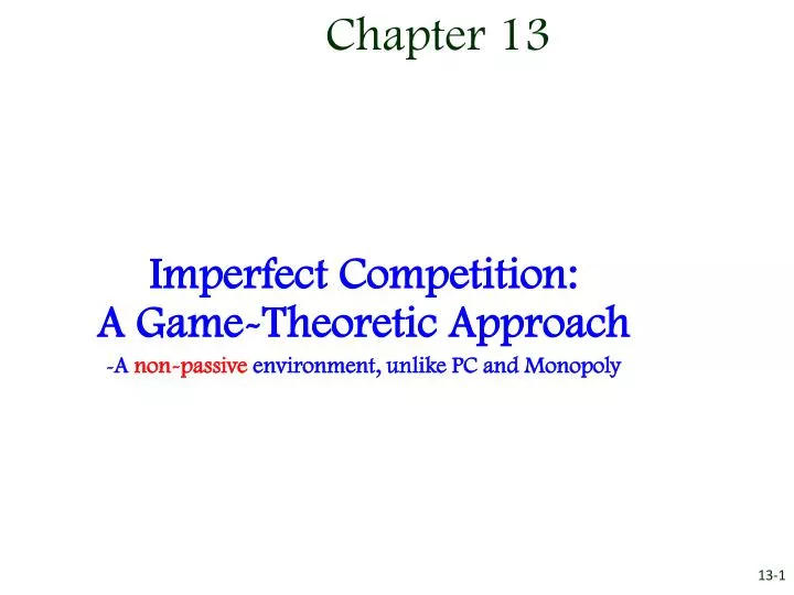 imperfect competition a game theoretic approach a non passive environment unlike pc and monopoly