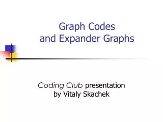 Graph Codes and Expander Graphs