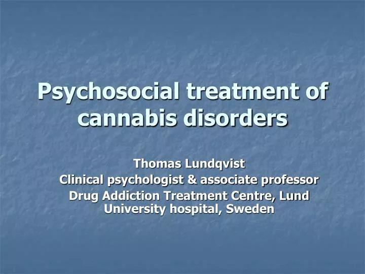 psychosocial treatment of cannabis disorders
