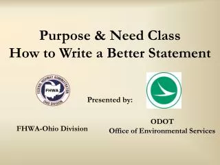Purpose &amp; Need Class How to Write a Better Statement