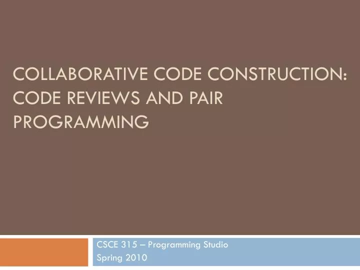 collaborative code construction code reviews and pair programming