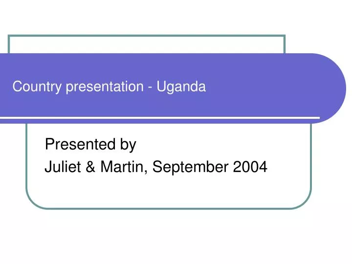 country presentation uganda