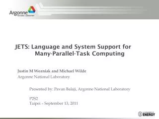 JETS: Language and System Support for Many-Parallel-Task Computing