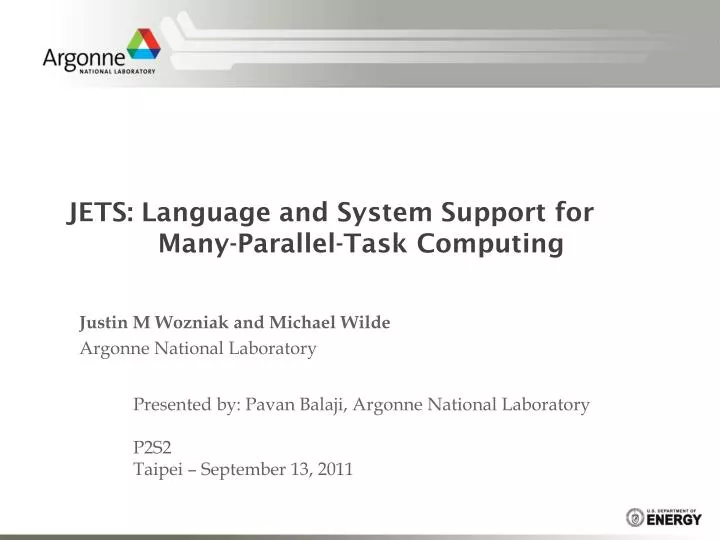 jets language and system support for many parallel task computing