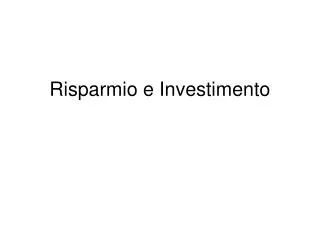 risparmio e investimento