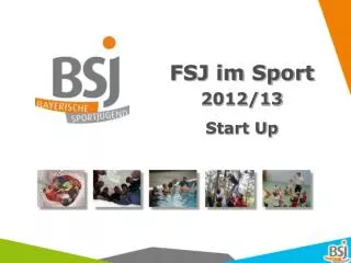 FSJ im Sport 2012/13 Start Up