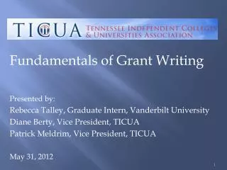 Fundamentals of Grant Writing Presented by: