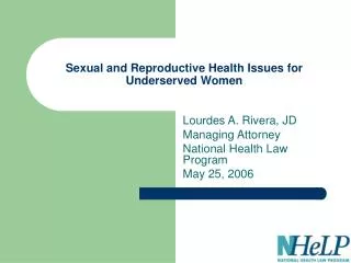 Sexual and Reproductive Health Issues for Underserved Women