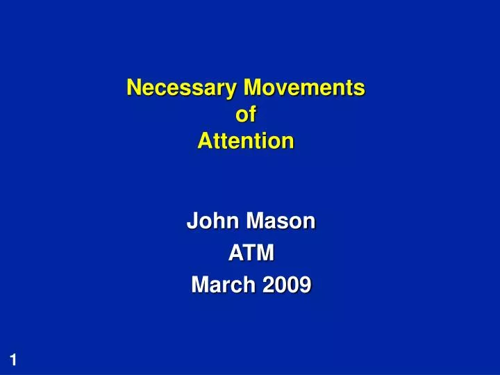 necessary movements of attention