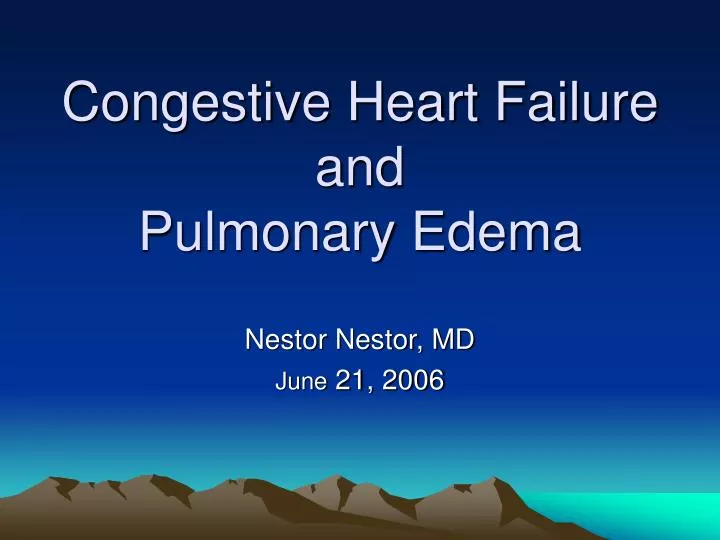 congestive heart failure and pulmonary edema n