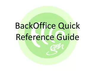 BackOffice Quick Reference Guide