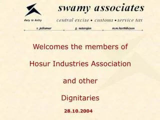 Welcomes the members of Hosur Industries Association and other Dignitaries