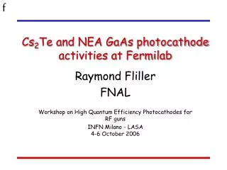 Cs 2 Te and NEA GaAs photocathode activities at Fermilab