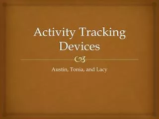 Activity Tracking Devices