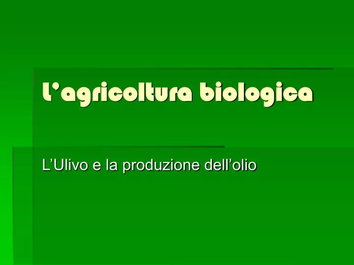 l agricoltura biologica