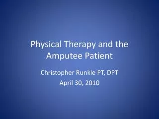 Physical Therapy and the Amputee Patient