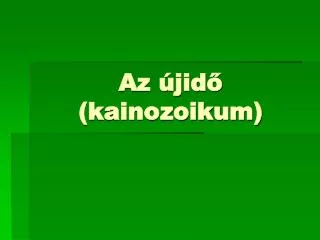 az jid kainozoikum