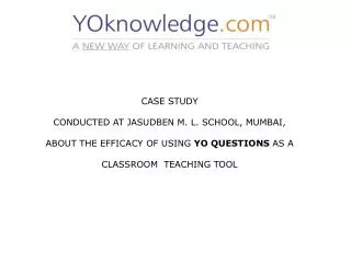 CASE STUDY CONDUCTED AT JASUDBEN M. L. SCHOOL, MUMBAI,